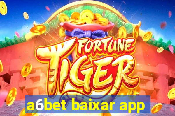 a6bet baixar app